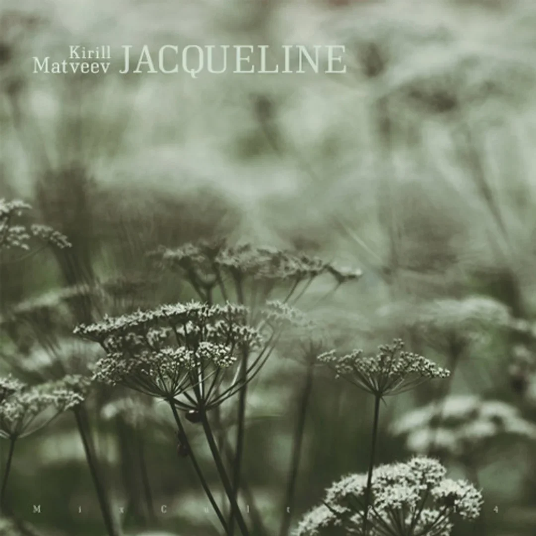 MixCult Podcast # 137 Kirill Matveev - Jacqueline
