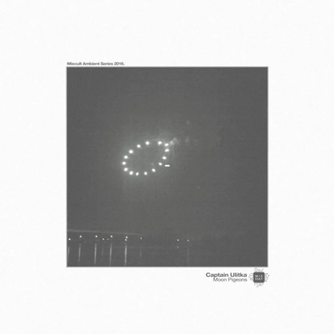 Captain Ulitka - Moon Pigeons (MixCult Ambient Series 2016)