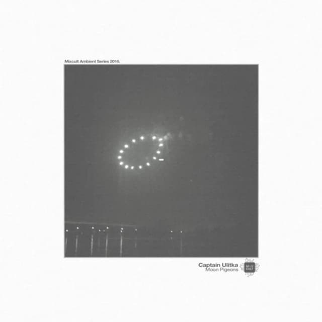 Captain Ulitka - Moon Pigeons (MixCult Ambient Series 2016)