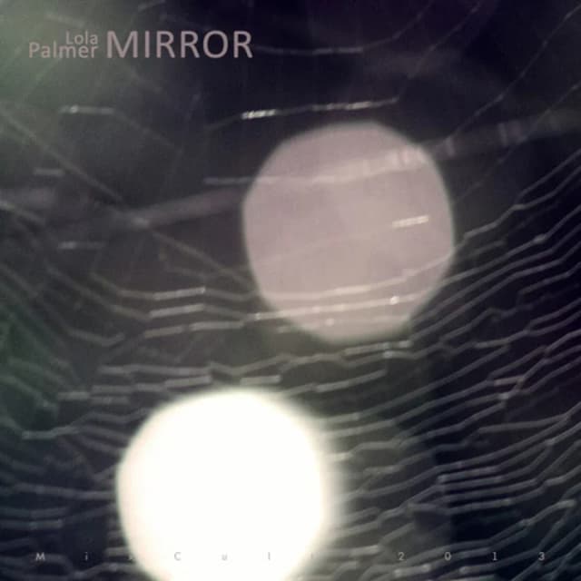 MixCult Podcast # 123: Lola Palmer - Mirror (2013)