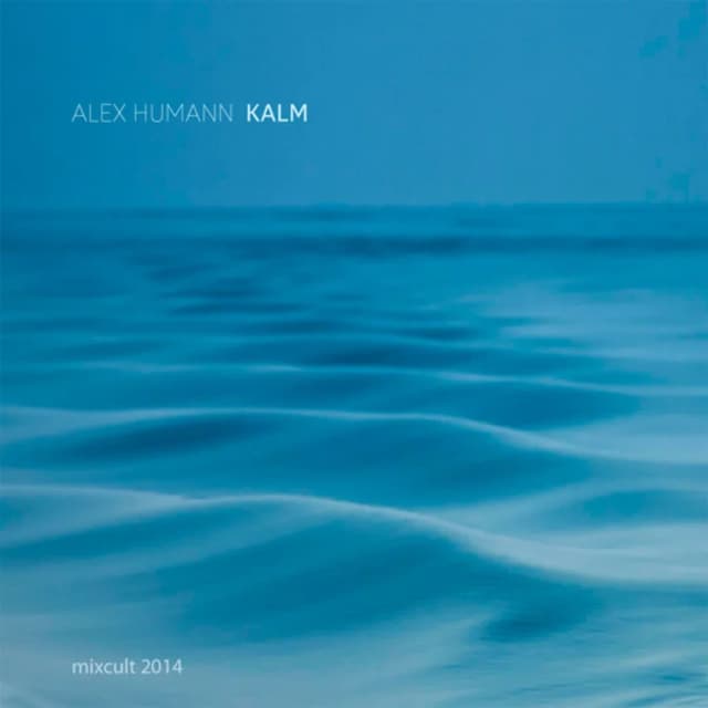 MixCult Podcast # 144 Alex Humann - Kalm