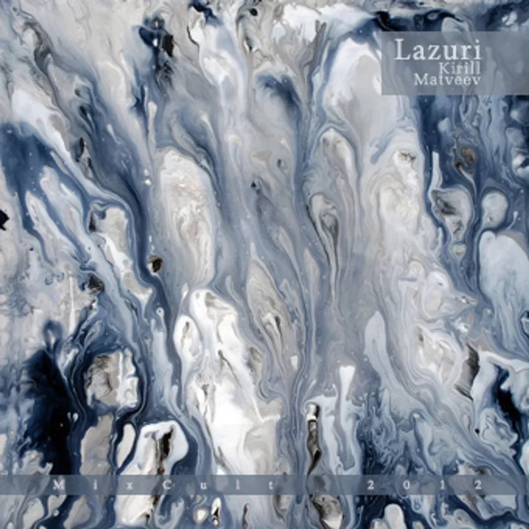 MixCult Podcast # 068 Kirill Matveev - Lazuri (2012)
