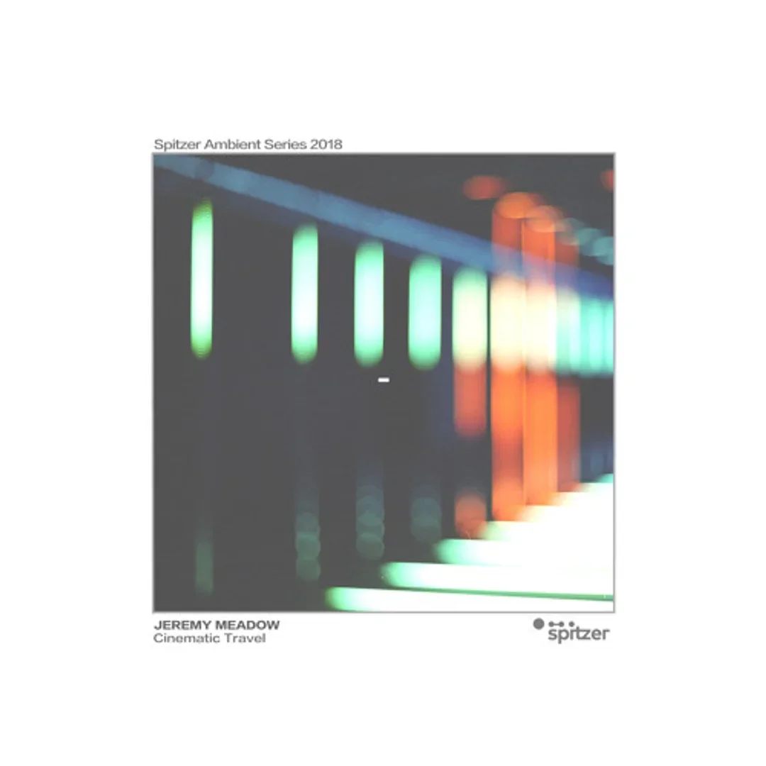 Jeremy Meadow - Cinematic Travel (Spitzer Ambient Series 2018)