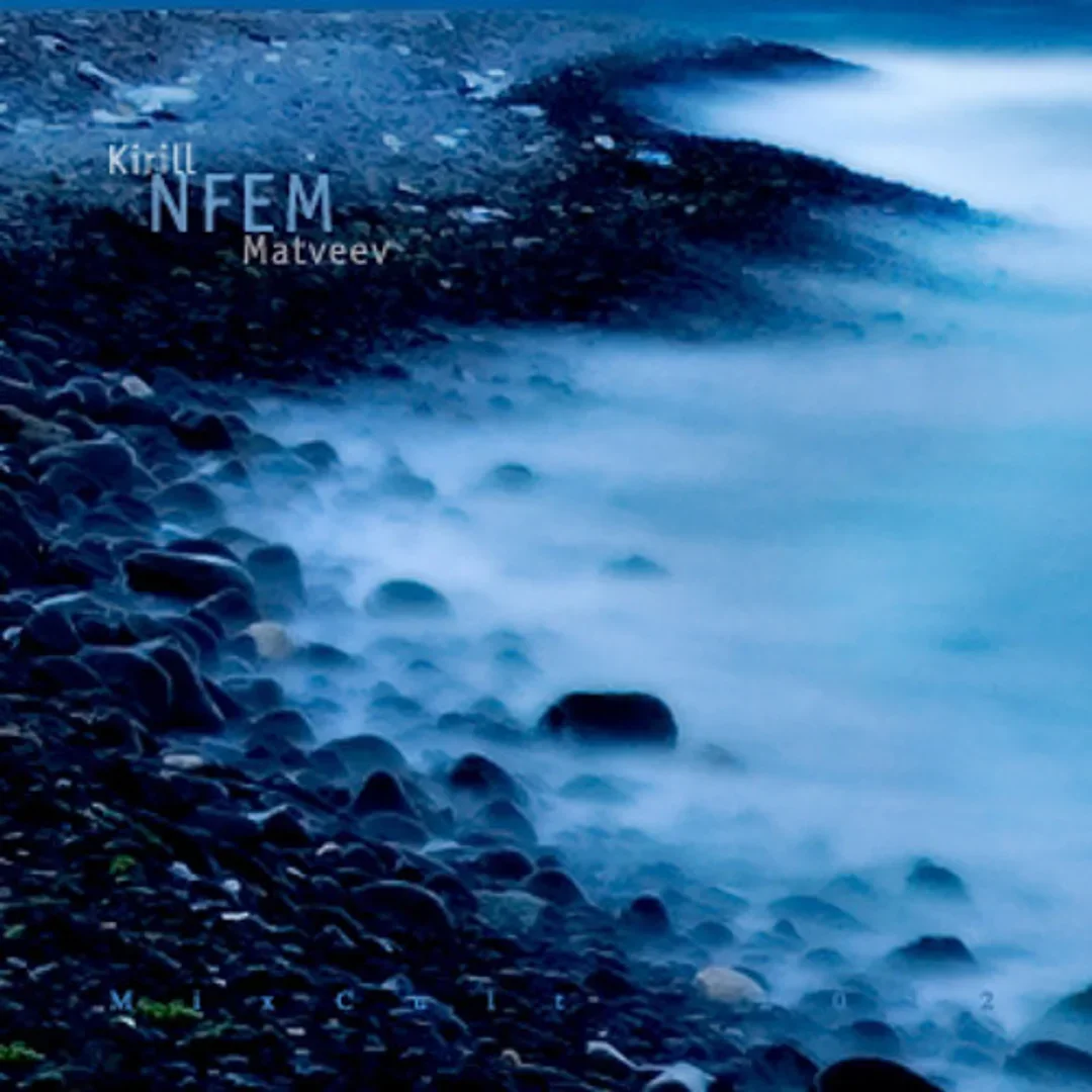 MixCult Podcast # 069 Kirill Matveev - NFEM (2012)