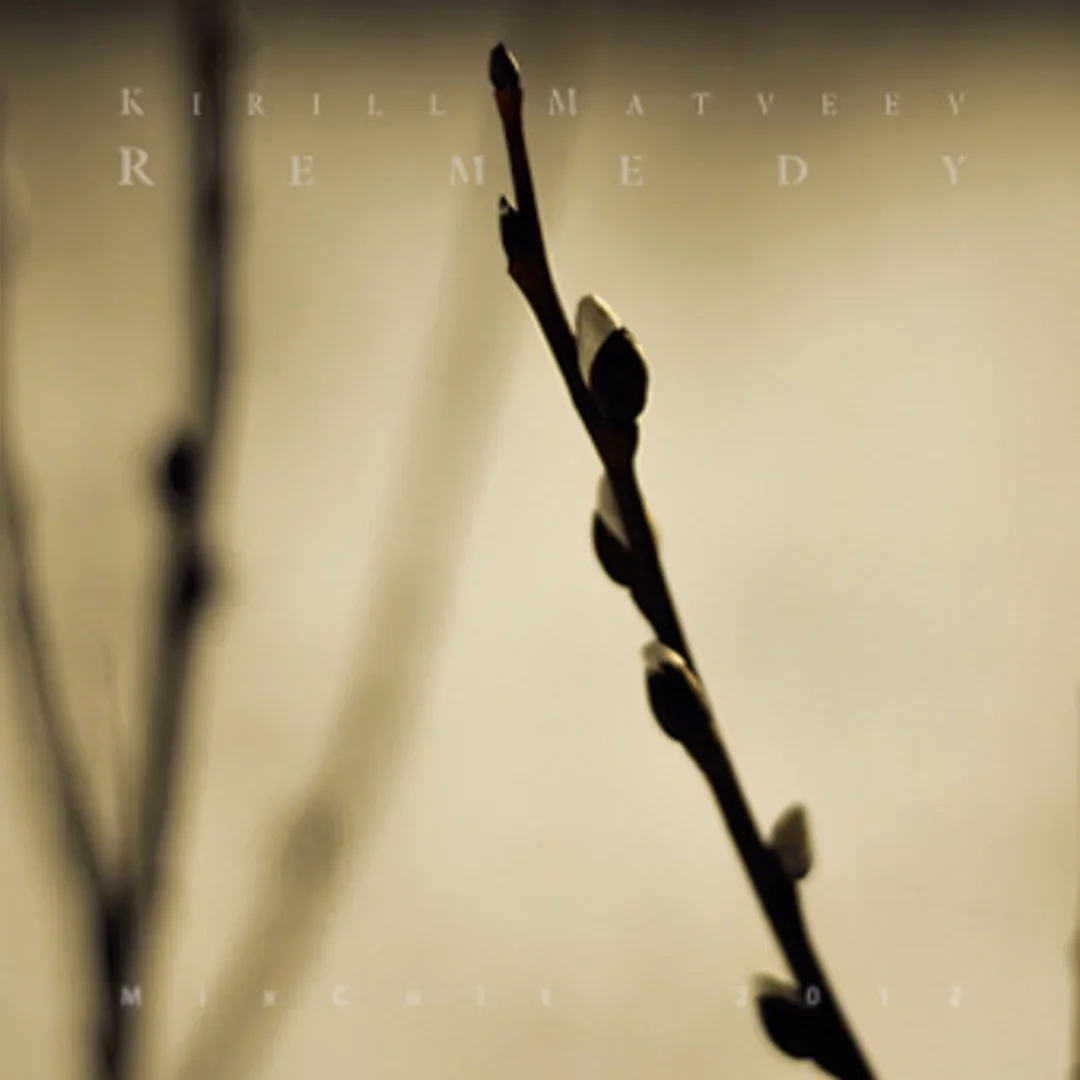 MixCult Podcast # 065 Kirill Matveev - Remedy (2012)