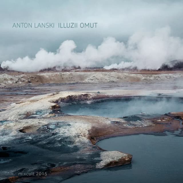 MixCult Podcast # 148 Anton Lanski - Illuzii Omut (2015)