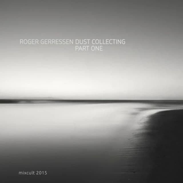 MixCult Podcast # 152: Roger Gerressen - Dust Collecting Part One