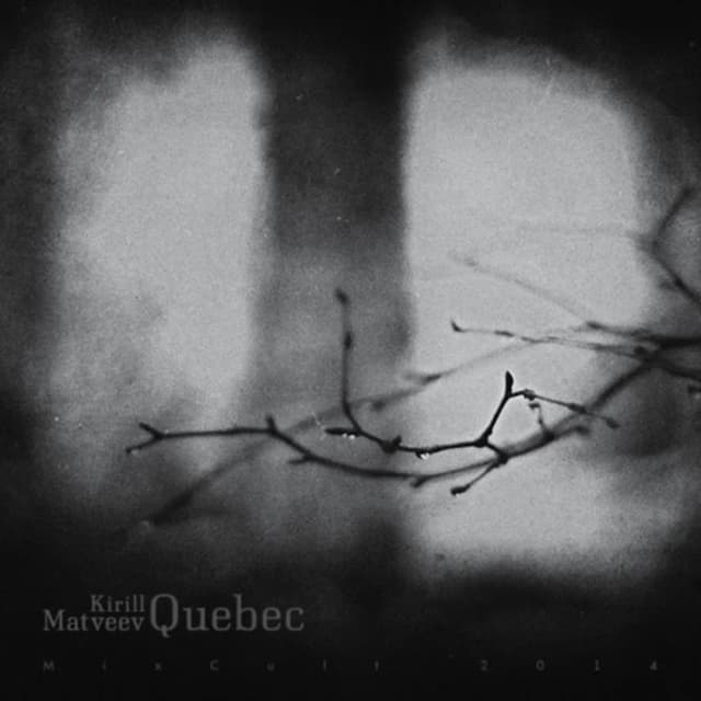 MixCult Podcast # 132: Kirill Matveev - Quebec (2014)