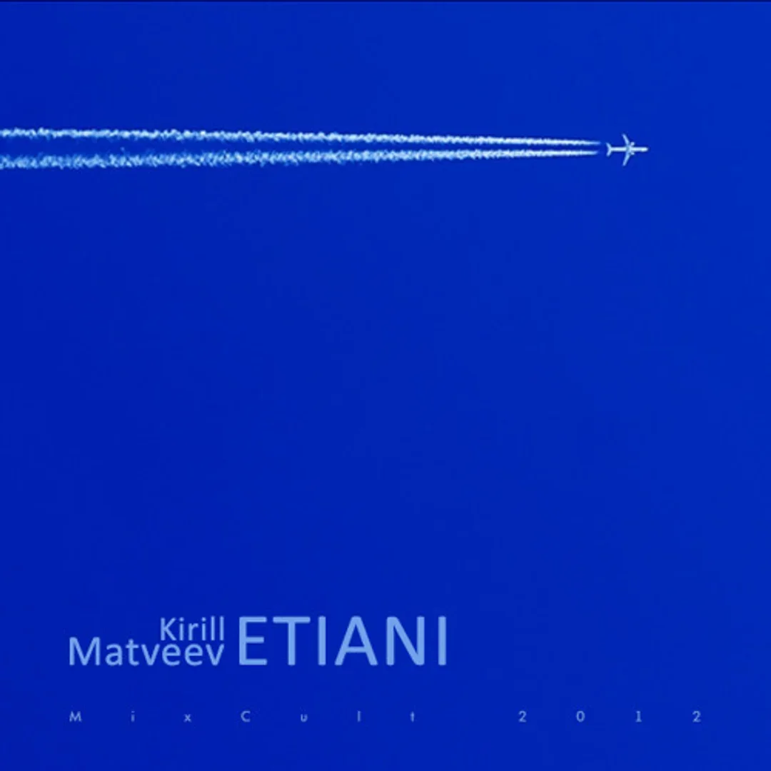 MixCult Podcast # 084: Kirill Matveev - Etiani (2012)