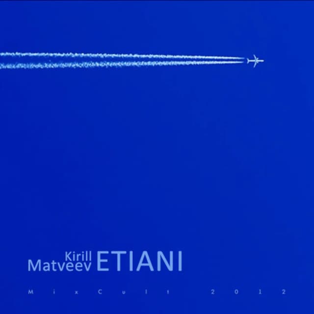 MixCult Podcast # 084: Kirill Matveev - Etiani (2012)