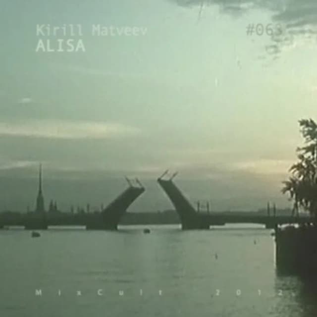 MixCult Podcast # 063 Kirill Matveev - Alisa (2012)