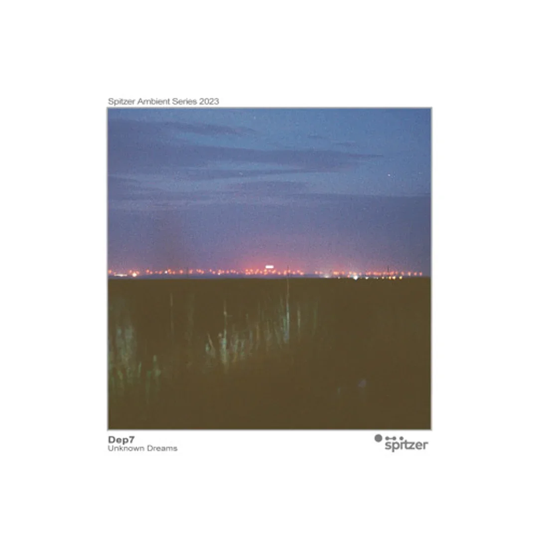 Dep7 - Unknown Dreams (Spitzer Ambient Series 2023)