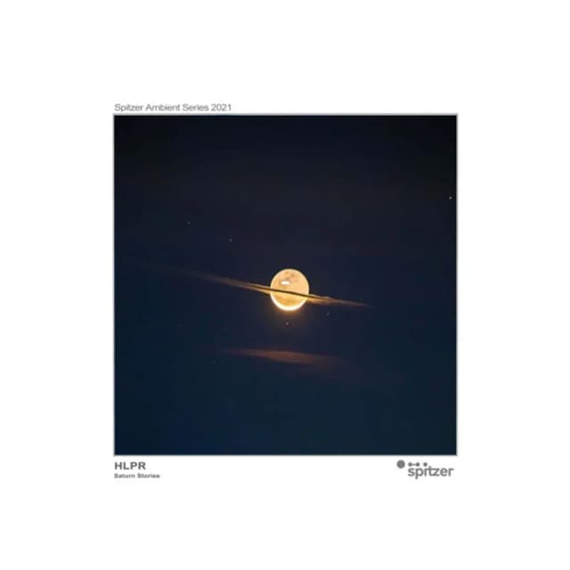 HLPR - Saturn Stories (Spitzer Ambient Series 2021)