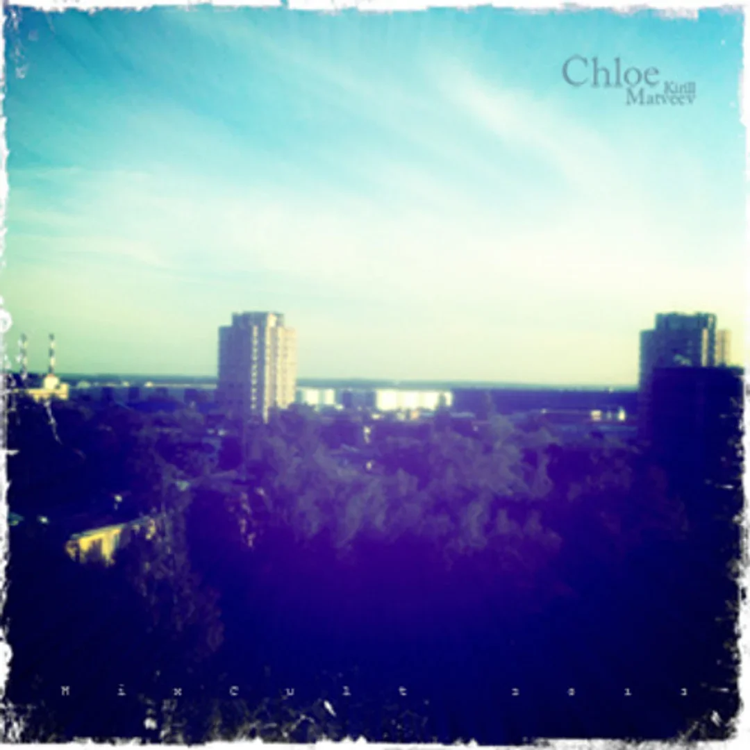 MixCult Podcast # 074: Kirill Matveev - Chloe (2012)