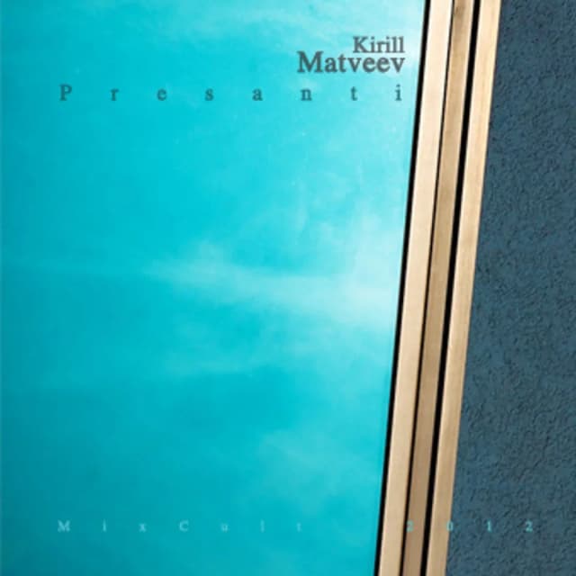 MixCult Podcast # 066 Kirill Matveev - Presanti (2012)