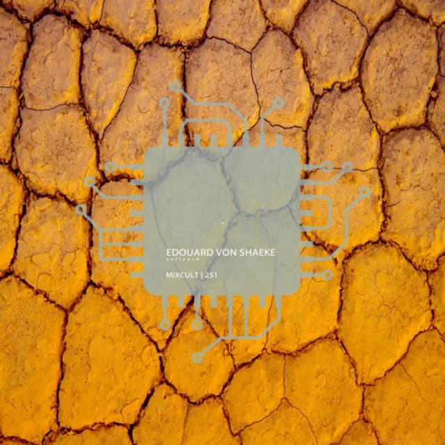 MixCult Radio Podcast # 251 Edouard Von Shaeke - Collapso (2021)