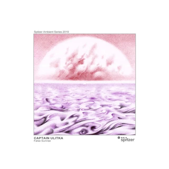 Captain Ulitka - False Sunrise (Spitzer Ambient Series 2019)