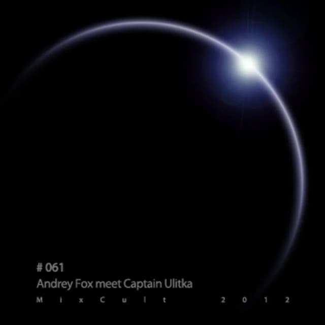 MixCult Podcast # 061 Andrey Fox meets Captain Ulitka (2012)