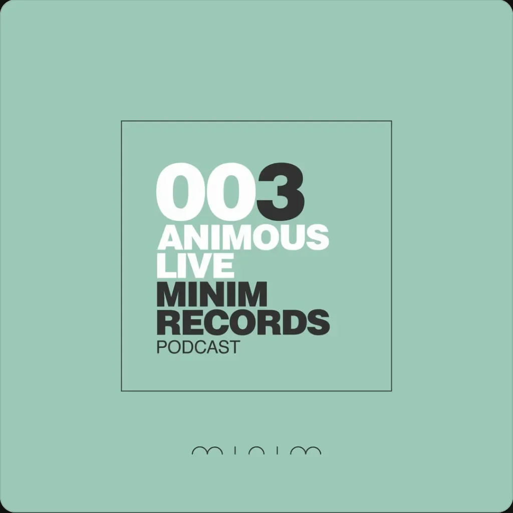 Animous - ANMS live MINIM Podcast 003