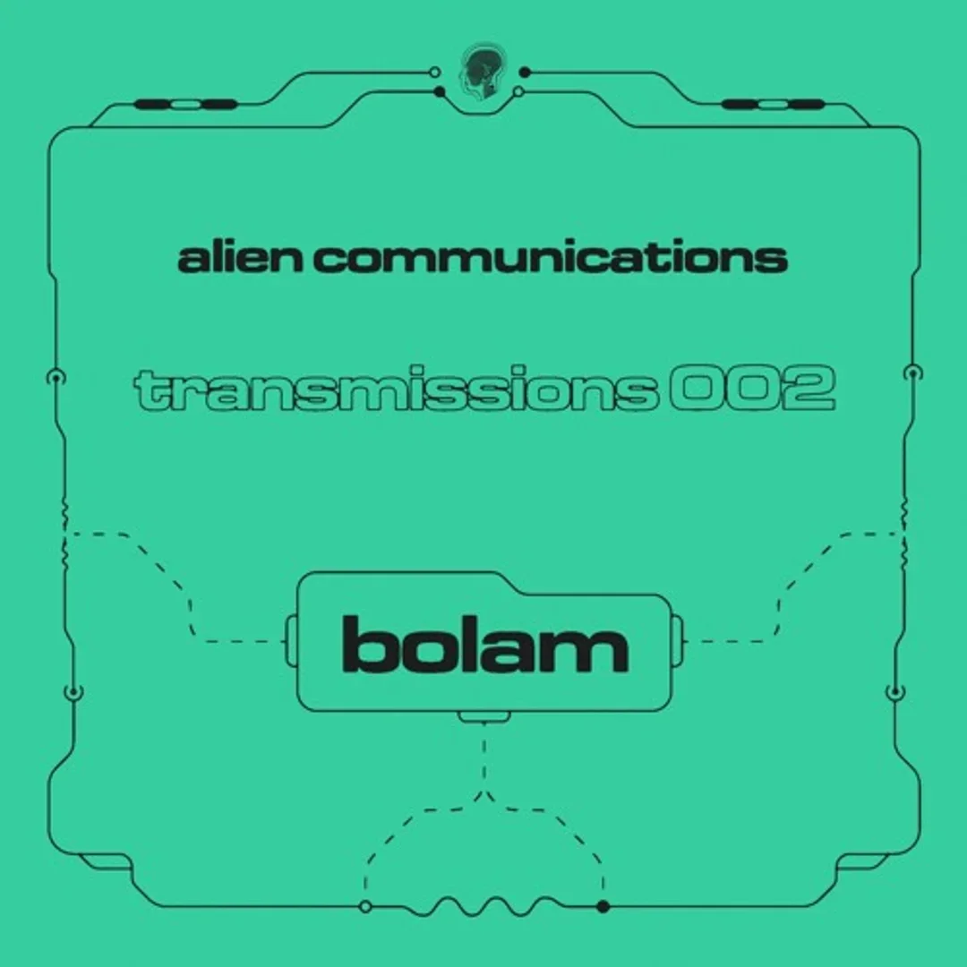 Alien Communications: Transmissions 002 - Bolam