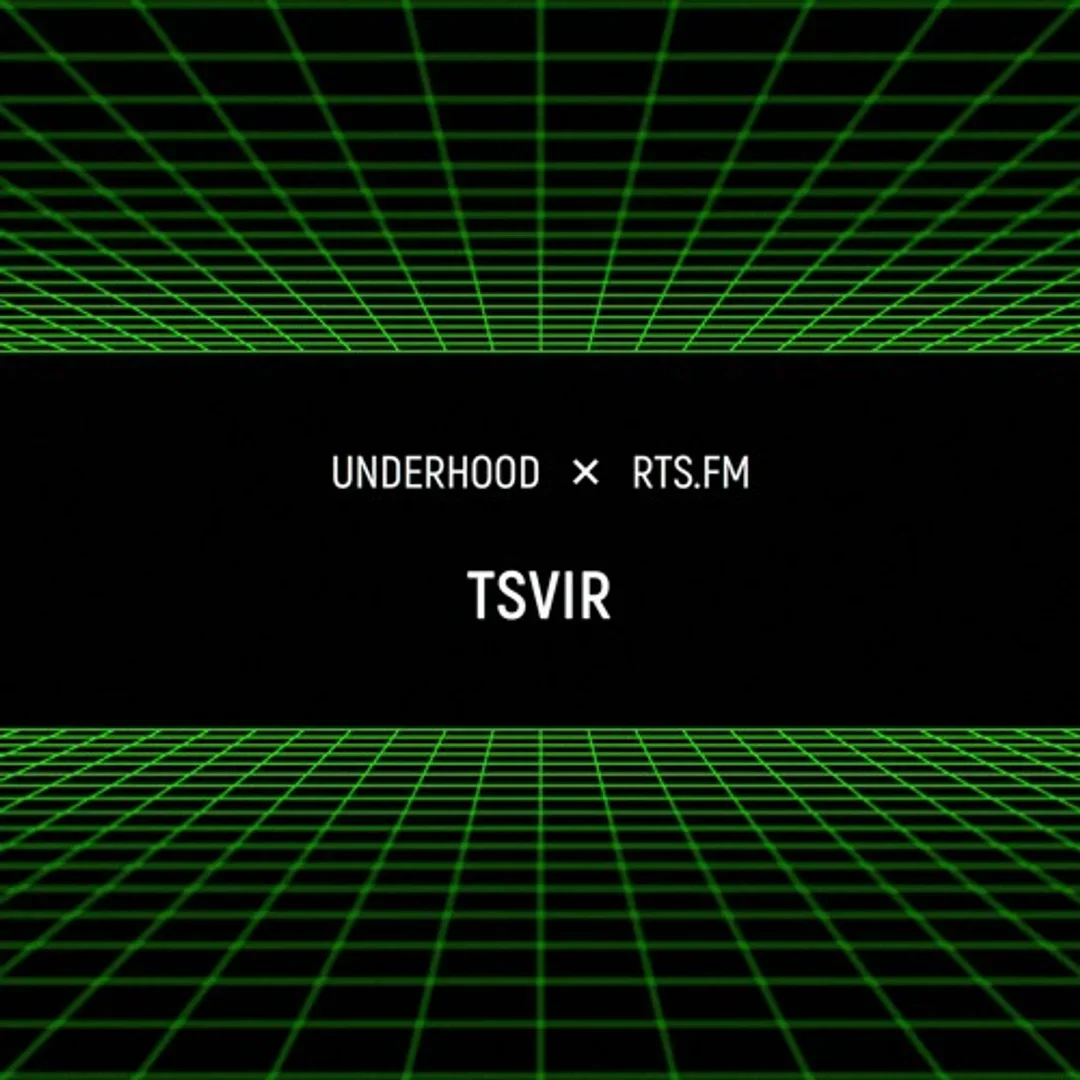 Tsvir / RTS.fm x Underhood.prod @ Wip