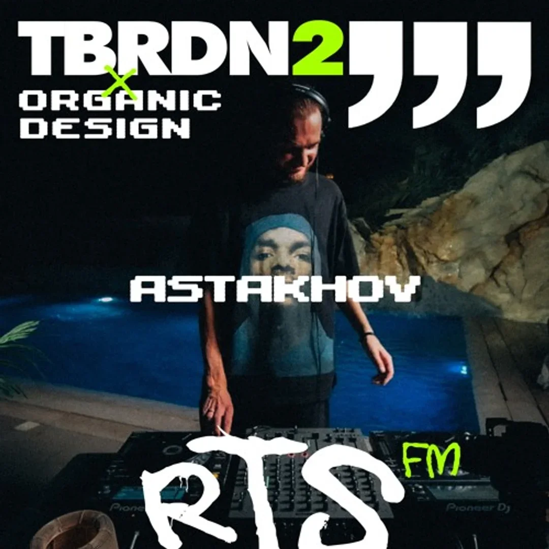 Astakhov @ RTS.FM Dubai x TBRDN 28.10.2023