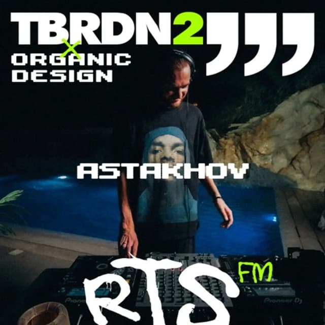 Astakhov @ RTS.FM Dubai x TBRDN 28.10.2023