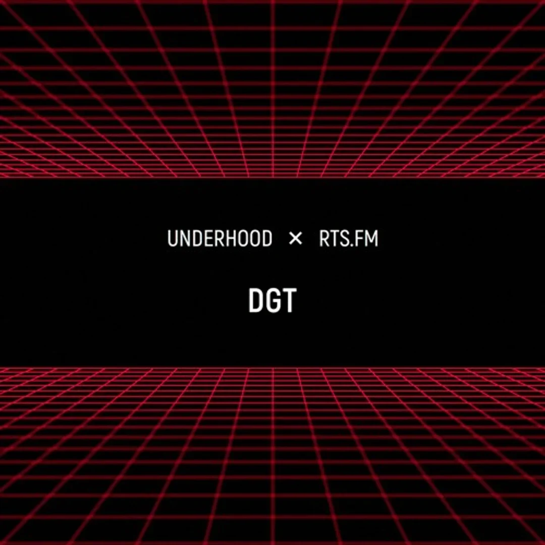 DGT / RTS.fm x Underhood.prod @ Wip