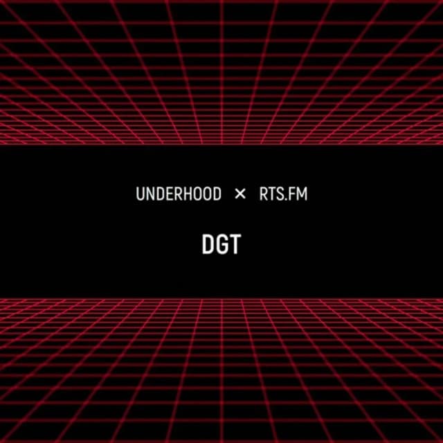 DGT / RTS.fm x Underhood.prod @ Wip