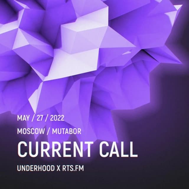 Current Call / RTS.fm x Underhood.prod @ Mutabor