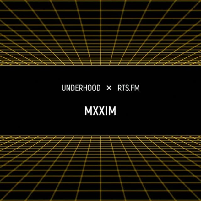 Mxxim / RTS.fm x Underhood.prod @ Wip