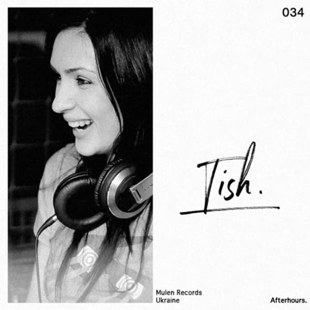 Afterhours 034: Tish (Ua) ☁