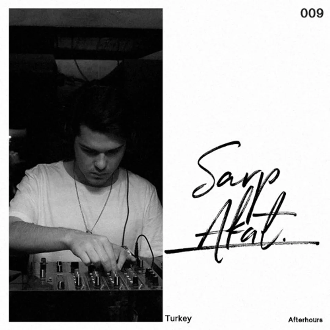 Afterhours 009: Sarp Akat ☁