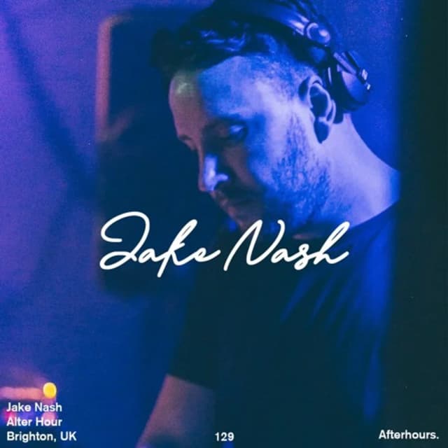 Afterhours 129: Jake Nash ☁