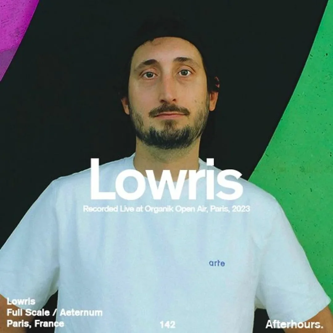 Afterhours 142 w/ Lowris (Full Set at Organik Open-Air, Paris 2023) ☁