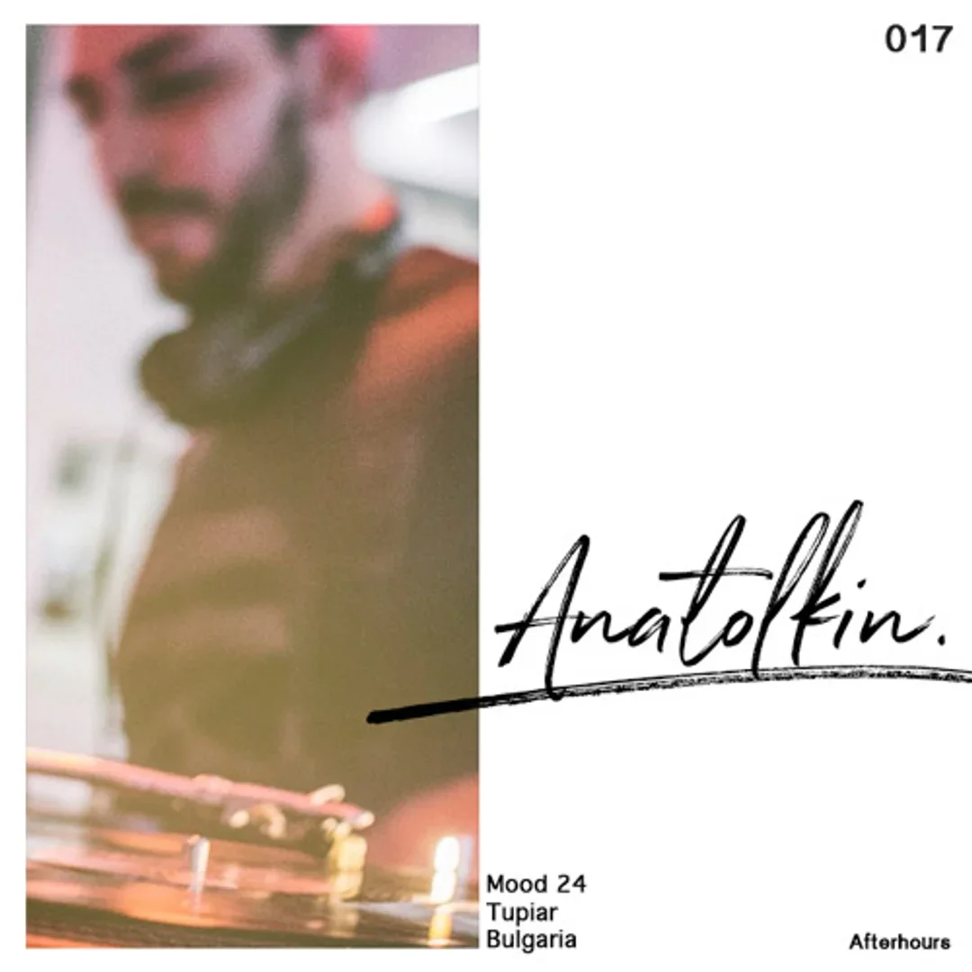 Afterhours 017: Anatolkin ☁