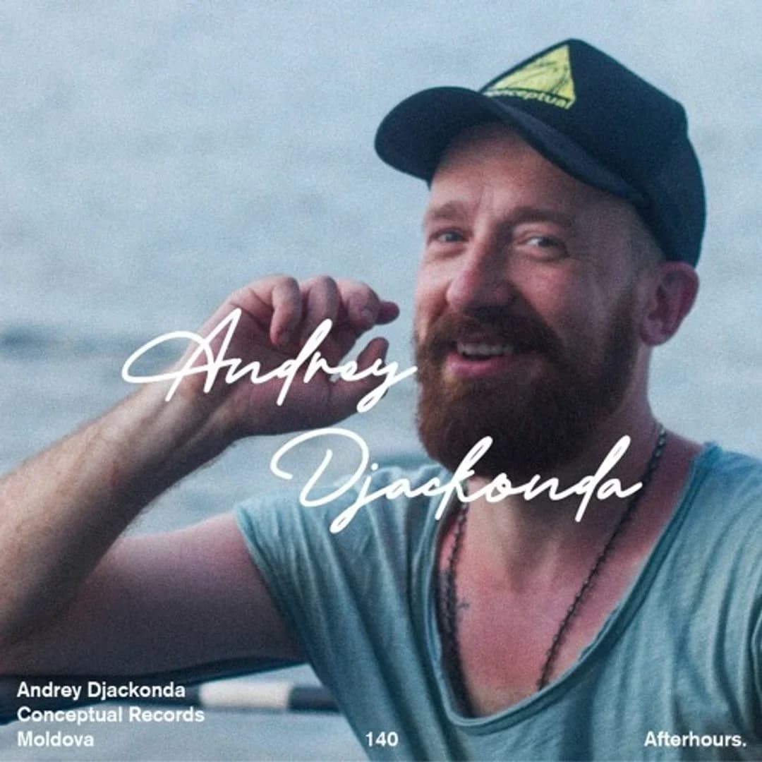 Afterhours 140 w/ Andrey Djackonda ☁