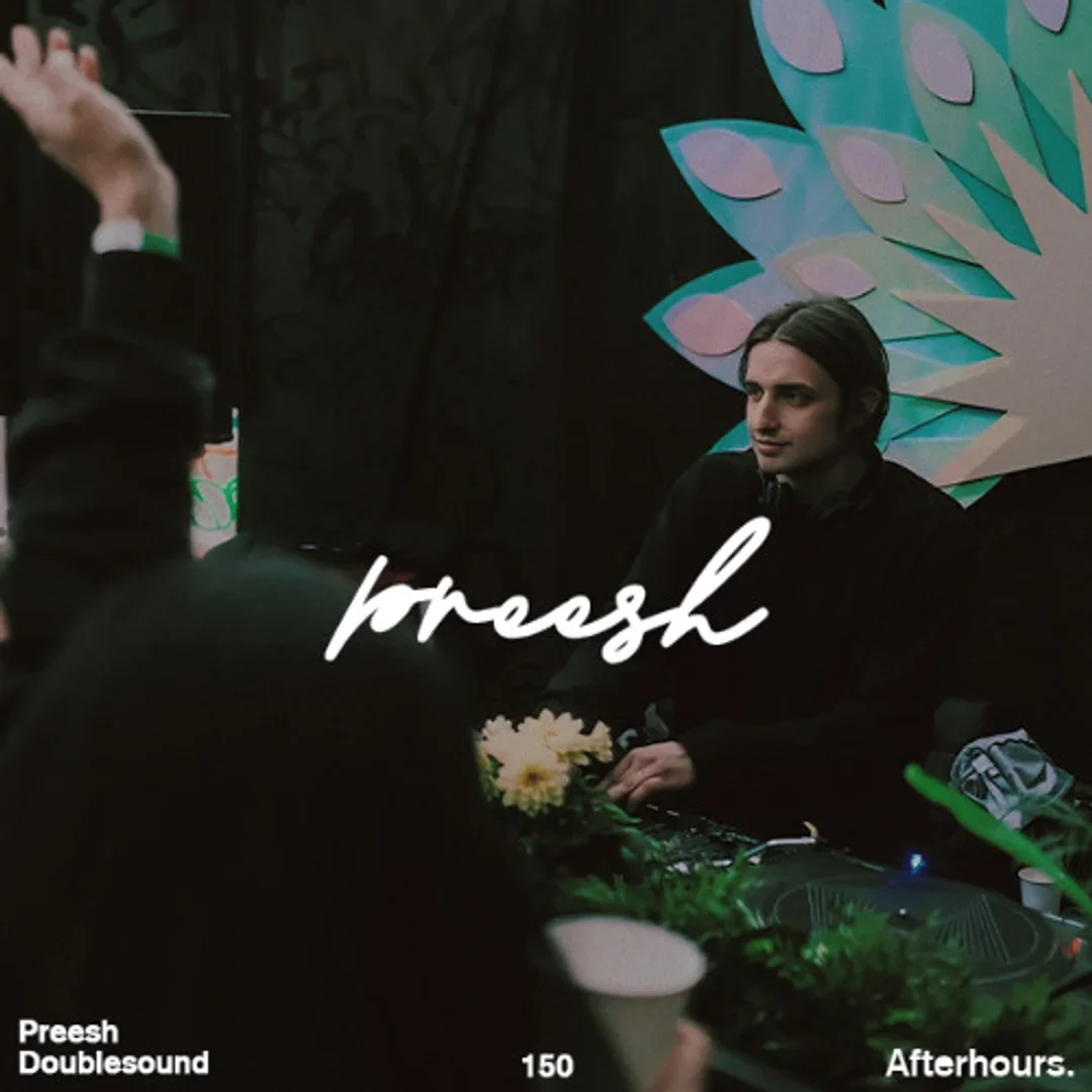 Afterhours 150 w/ Preesh ☁