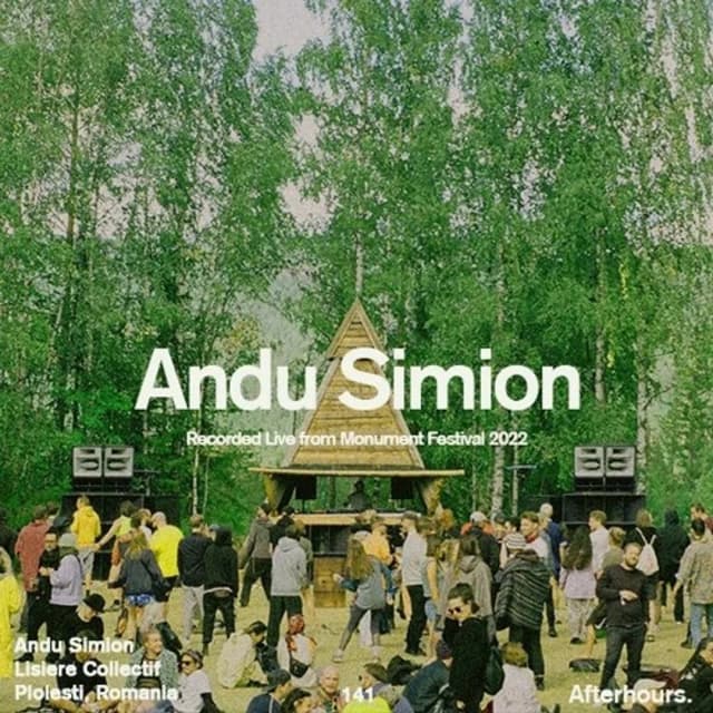 Afterhours 141 w/ Andu Simion (Full Set From Monument Festival 2022) ☁
